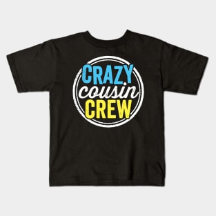 Crazy Cousin Crew Funny Family Reunion Vacation Kids T-Shirt